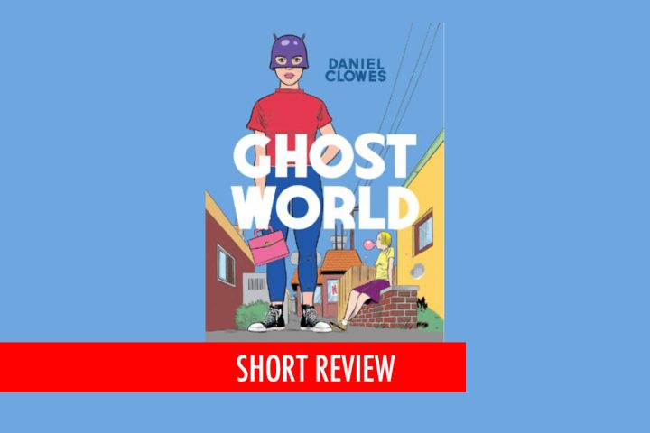 Ghost world di Daniel Clowes