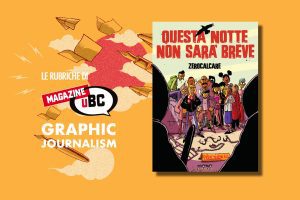 Graphic Journalism   Questa notte non sara breve