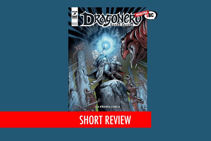 Dragonero Mondo Oscuro n.15 La prima cerca