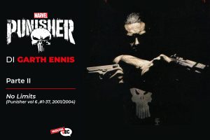 Il The Punisher di Garth Ennis. Parte II
