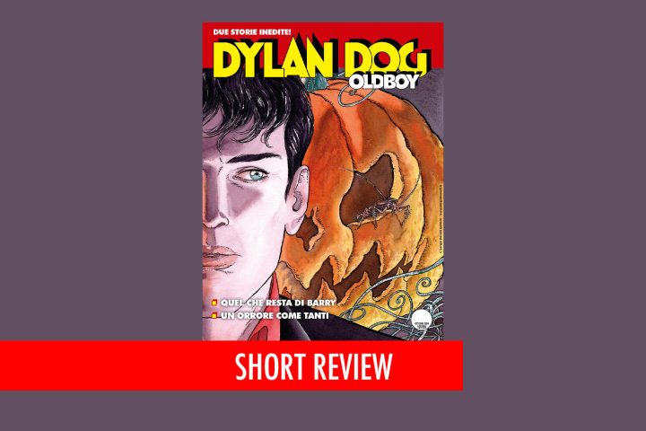 Dylan Dog Old Boy n.27 Quel che resta di Barry e Un orrore come tanti