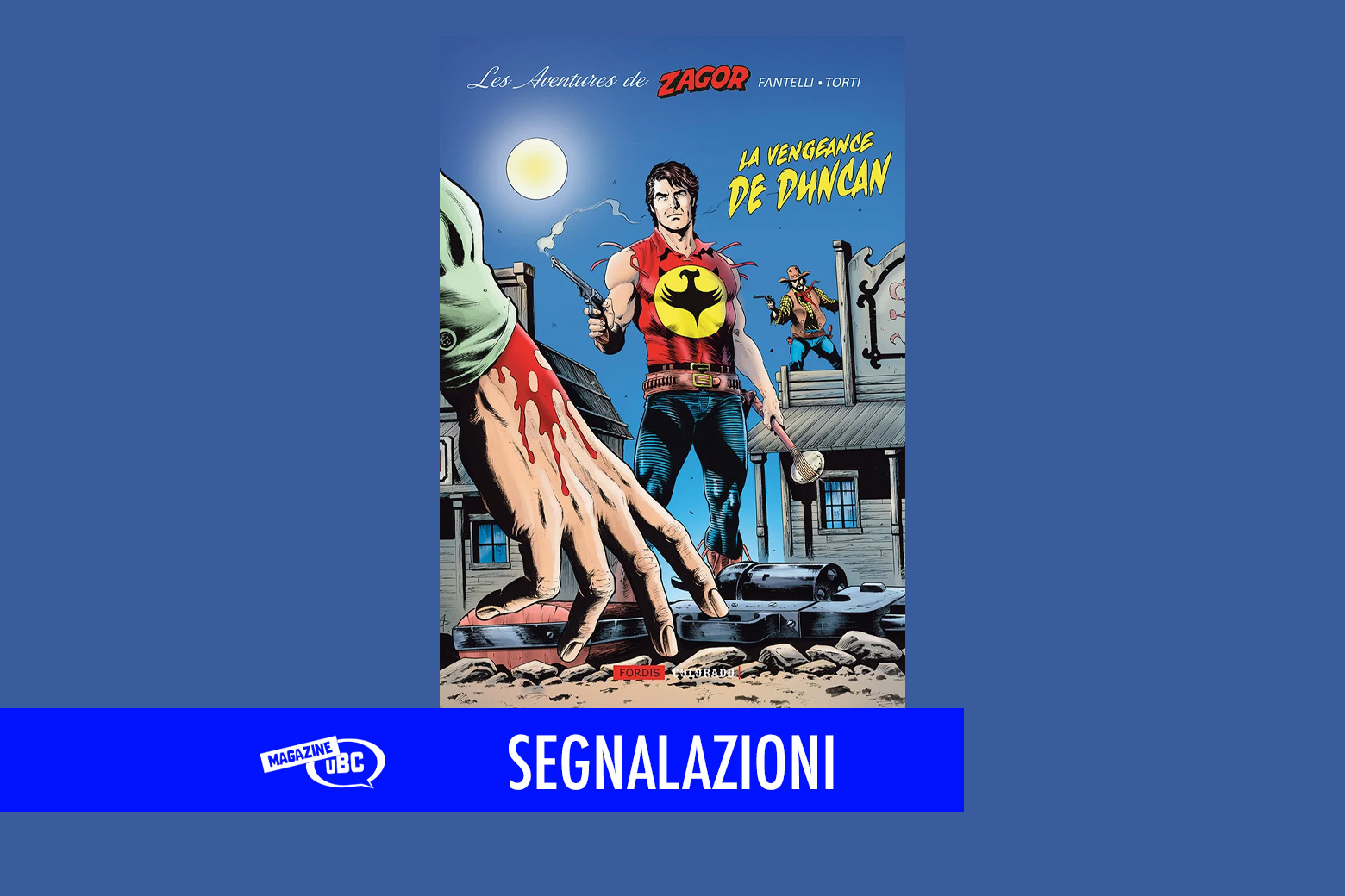 “Les aventures de Zagor. Tome 1 La vengeance de Duncan” di Fantelli & Torti