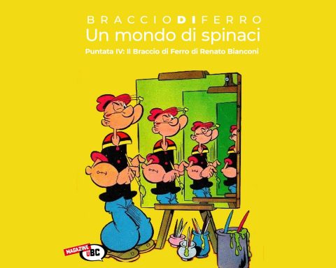 BRACCIO DI FERRO – UN MONDO DI SPINACI Puntata IV – Il Braccio di Ferro di Renato Bianconi