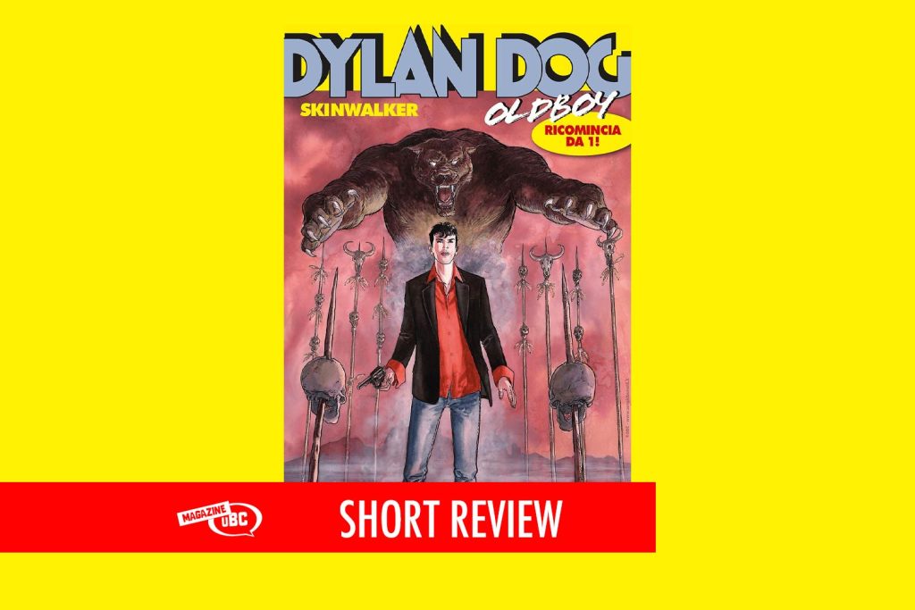 Dylan Dog OldBoy n.1 “Skinwalker”