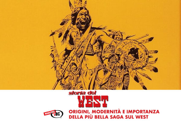 Origini, modernità e importanza della più bella saga sul west