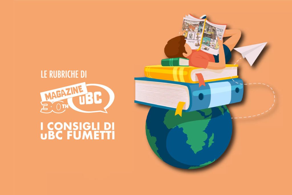 I consigli di uBC Fumetti marzo 2026